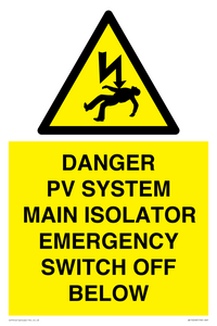 DANGER PV SYSTEM MAIN ISOLATOR EMERGENCY SWITCH OFF BELOW